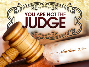 You Are Not The Judge
